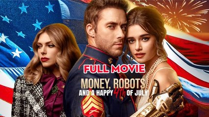 Money, Robots And A Happy 4TH Of July Full Movie _ Reelshort