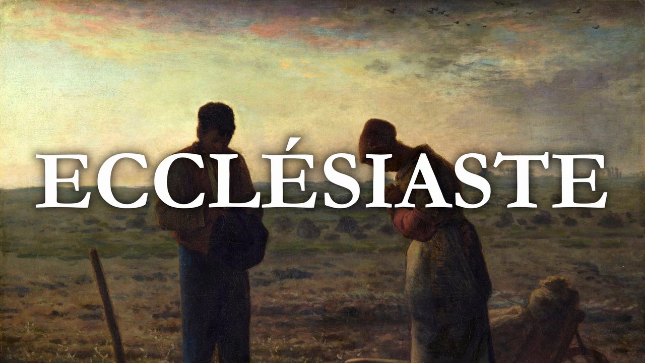 Ecclésiaste | La Bible | Ancien Testament