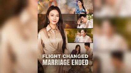 Flight Changed Marriage Ended