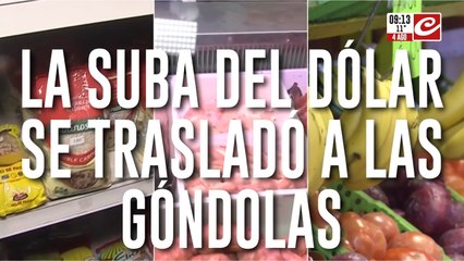 Lo que ya sabíamos: la suba del dólar ya se trasladó a las góndolas