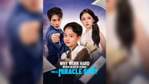 Why Work Hard When Heaven Sends You A Miracle Son? (2025) - FULL [Eng Sub]