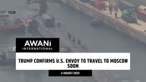 Trump confirms U.S. envoy to travel to Moscow soon