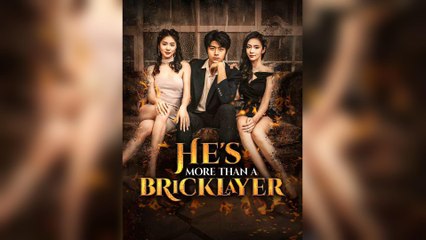 He’s More Than A Bricklayer (2025) - FULL [Eng Sub]