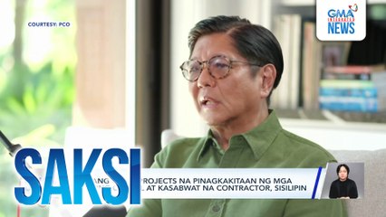 PBBM, may hawak nang mga pangalan ng mga sangkot umano sa katiwalian sa mga proyekto ng gobyerno | Saksi