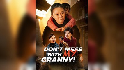 Don't Mess With My Granny! – Full Movie (2025)