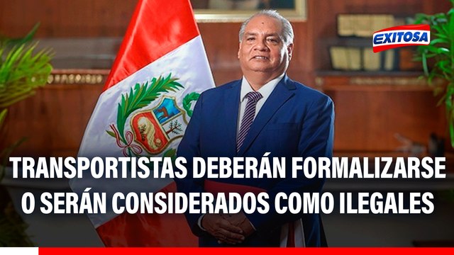 Transportistas deberán formalizarse o serán considerados como ilegales: Deberán hacer sus trámites , indica el MTC
