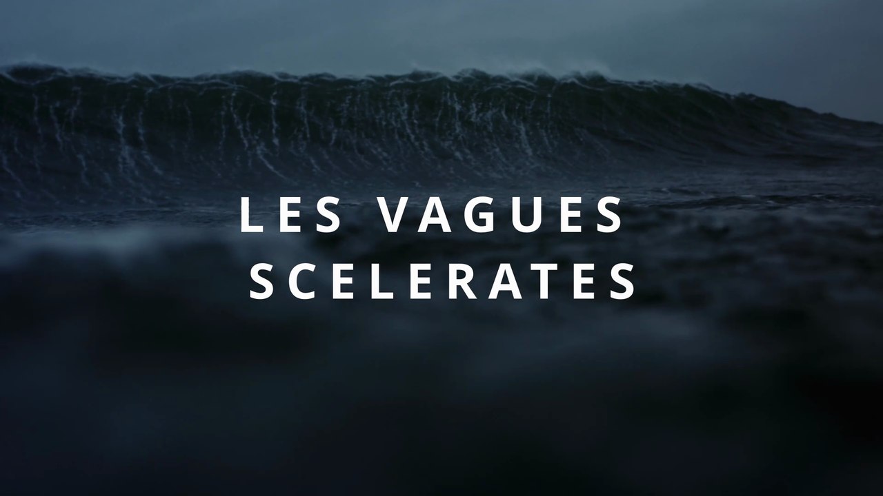 Les vagues monstres (vagues scélérates) 🌊