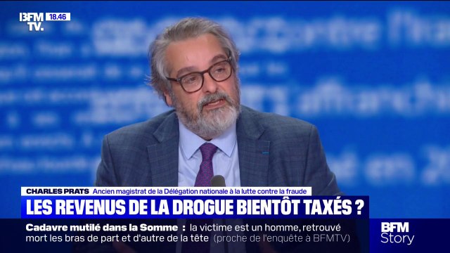 Taxer les revenus de la drogue? Pour Charles Prats, le seul intérêt de cette mesure , c'est de sucrer les prestations sociales aux trafiquants