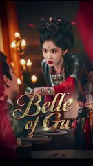 belle of gu chinese drama + Full HD [Eng Sub]