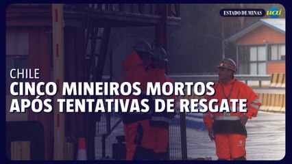 Cinco mineiros são encontrados mortos após tentativas de resgate no Chile