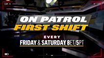 Watch On Patrol: First Shift on REELZ!