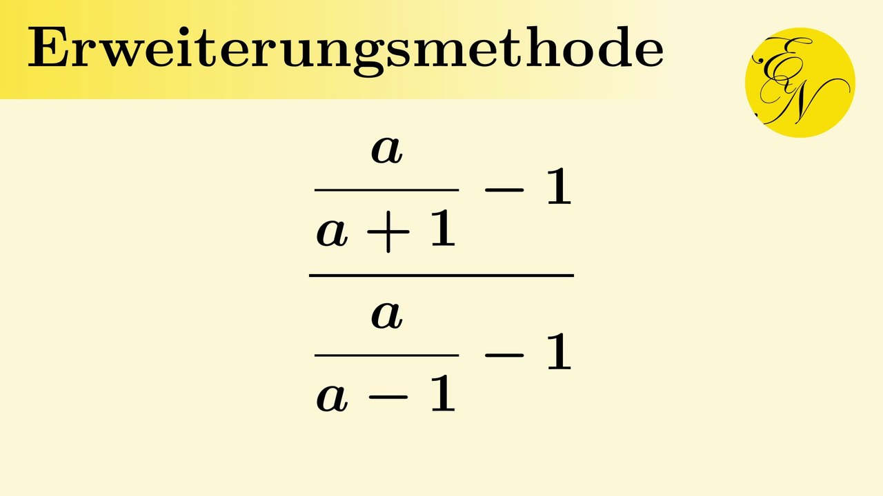 Doppelbruch mit Erweiterungsmethode vereinfachen