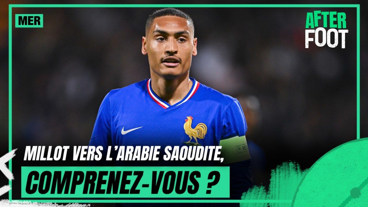 Mercato : Millot vers l’Arabie Saoudite, comprenez-vous ce choix ?  