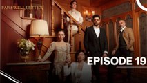 Farewell Letter Episode 19 - Veda Mektubu - English Subtitles - Turkish Series