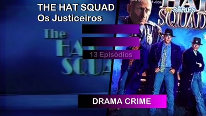 1992 Série The Hat Squad - Os Justiceiros