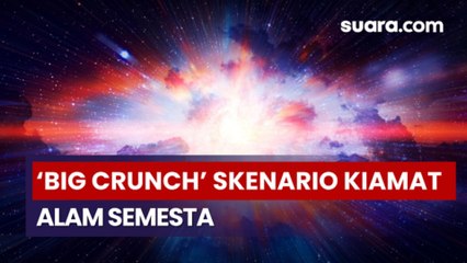 Teori Big Crunch: Skenario Kiamat Alam Semesta yang Mengerikan