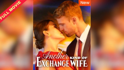 Another Kind Of Exchange Wife #trending + Full HD [Eng Sub]