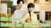 She Rose Before the Future Came