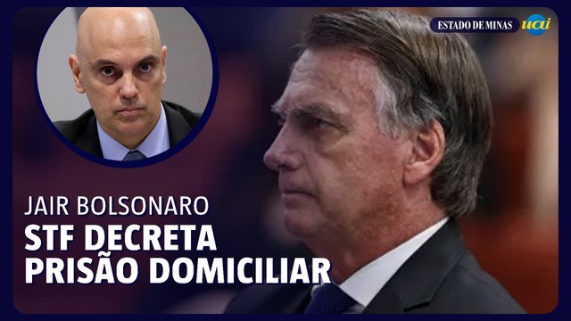 Alexandre de Moraes decreta prisão domiciliar de Jair Bolsonaro