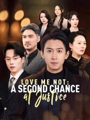 Love Me Not: A Second Chance Of Justice