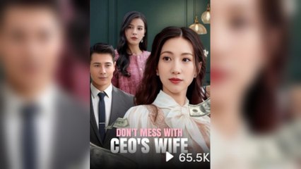 Don’t Mess With CEO’s Wife (2025) – FULL [Eng Sub]