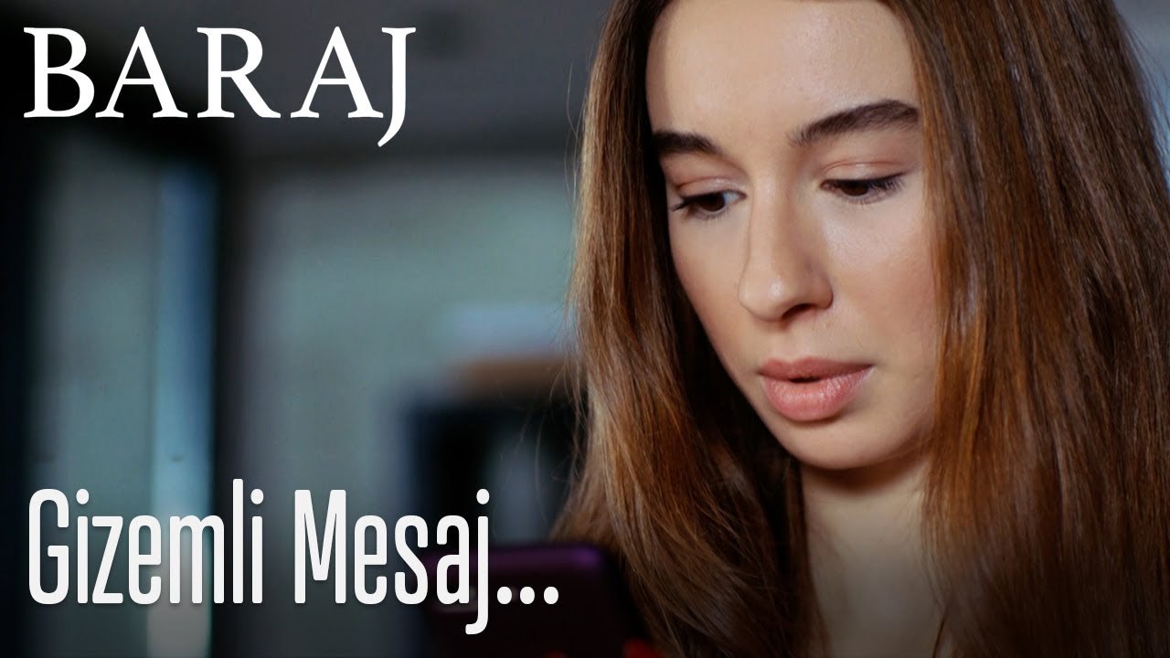 Gizemli mesaj... - Baraj