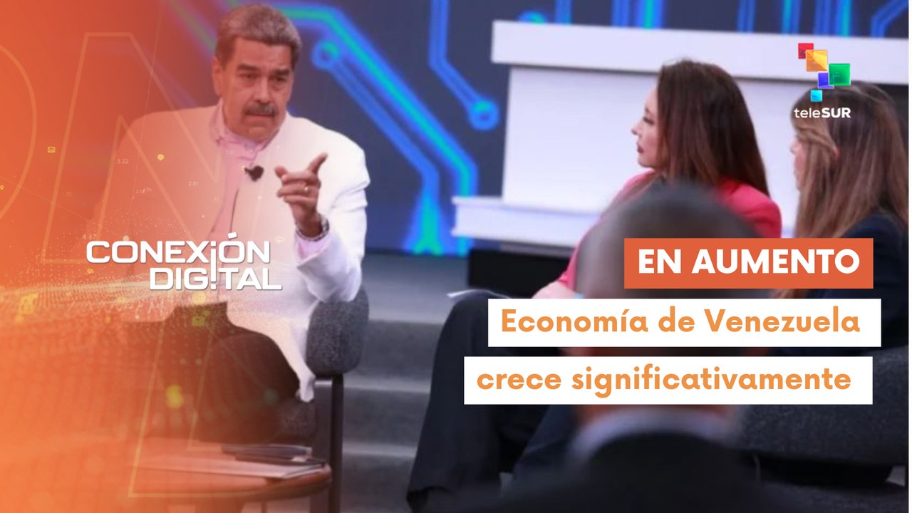Conexión Digital 05-08 PIB de Venezuela creció 7,71%