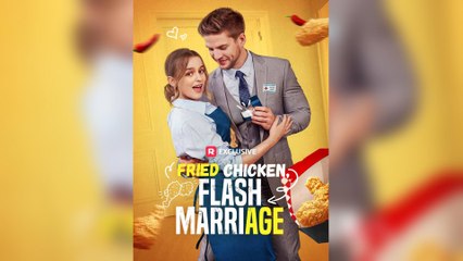 Fried Chicken, Flash Marriage (2025) - FULL [Eng Sub]