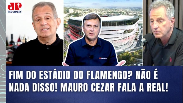 FIM DO ESTÁDIO DO FLAMENGO??? NESSA EU NÃO EMBARCO! TODO MUNDO SABE que... Mauro Cezar FALA A REAL