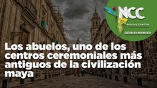 Los abuelos, uno de los centros ceremoniales más antiguos de la civilización maya