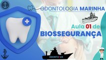 Biossegurança /// AULA 01 - Marinha - Odontologia