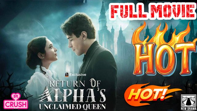 [Hot] 🎬 Return of the Alpha 's Unclaimed Queen (Shortmax) Full Movie | Mini Drama 2025 | Emotional Romance - Short Drama - Drama Short - #FullMovie