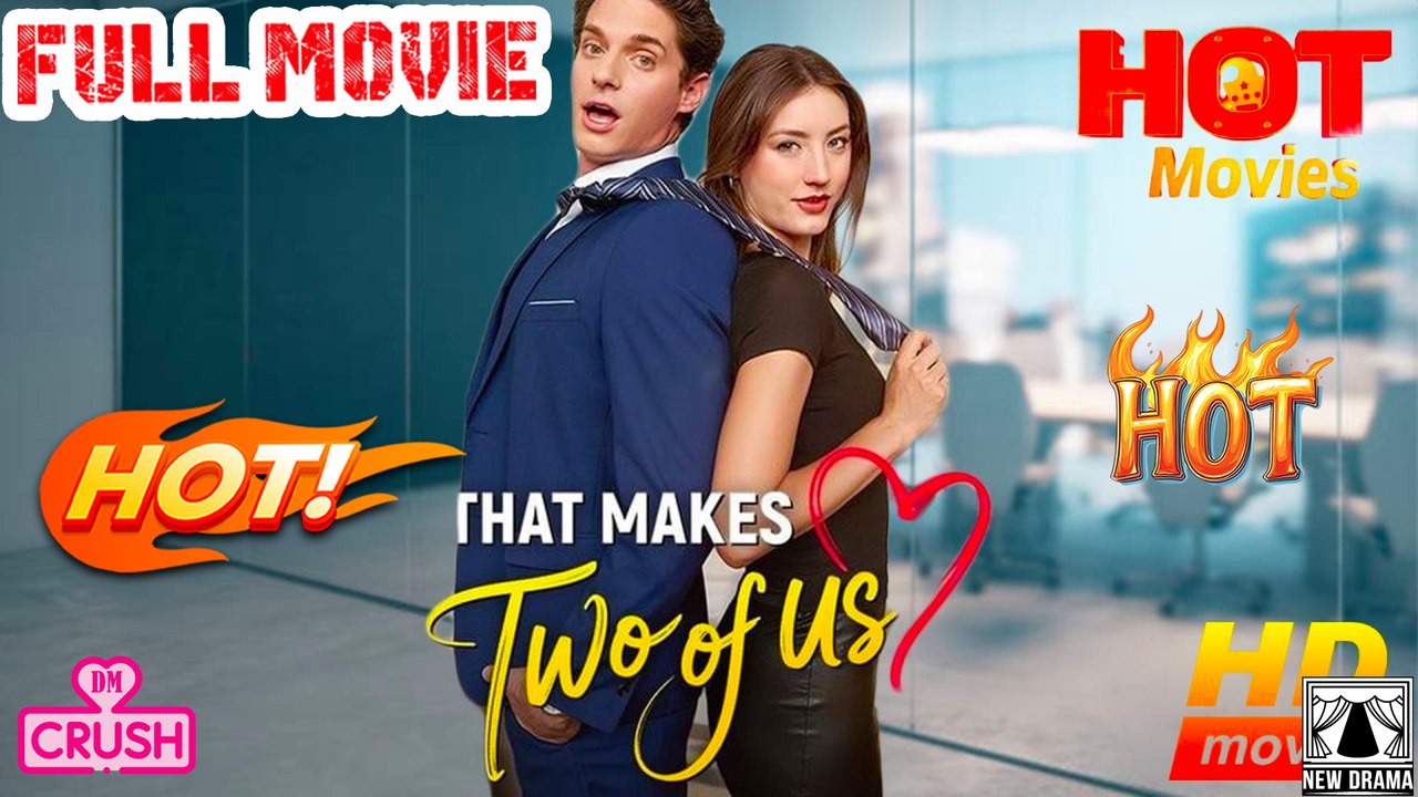 [Hot] That Makes Two of Us USA ReelShort Full Movie | Mini Drama 2025 | Emotional Romance -  Short Drama - Drama Short- #FullMovie
