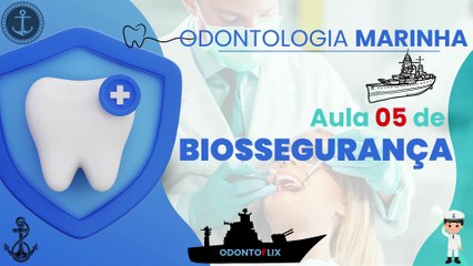 Biossegurança /// AULA 05 - Marinha - Odontologia