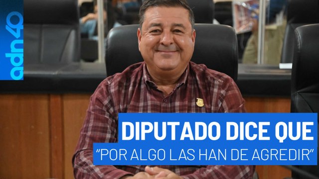 Por algo las han de agredir : El Diputado Sergio Polanco hace desafortunadas declaraciones