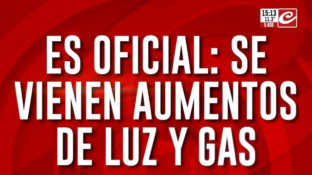 Se vienen aumentos de luz y gas: tarifas subieron un 600% en un año y medio