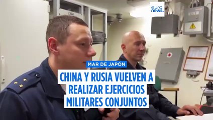China y Rusia retoman sus ejercicios navales conjuntos en el Mar de Japón