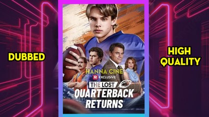The Lost Quarterback Returns [FULL & HIGH QUALITY]