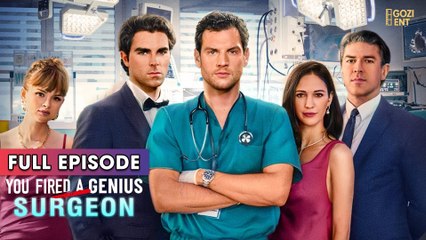 You Fired A Genius Surgeon