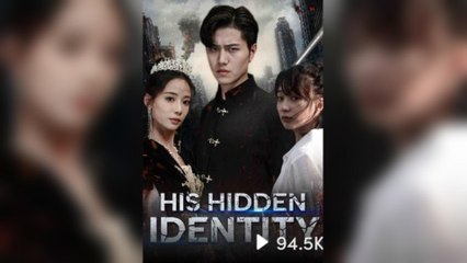 His Hidden Identity (2025) - FULL [Eng Sub]