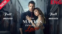 The mafia's Innocent lover Shortdrama full episode