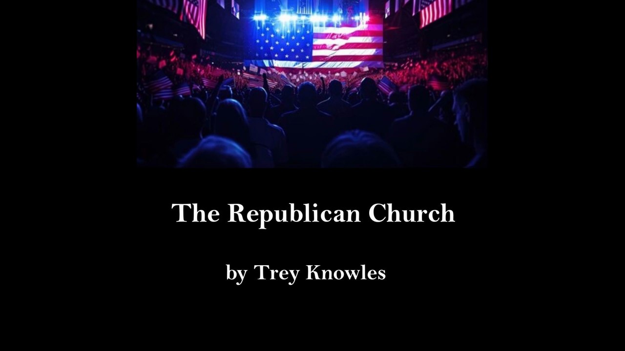 The Republican Church - Trey Knowles