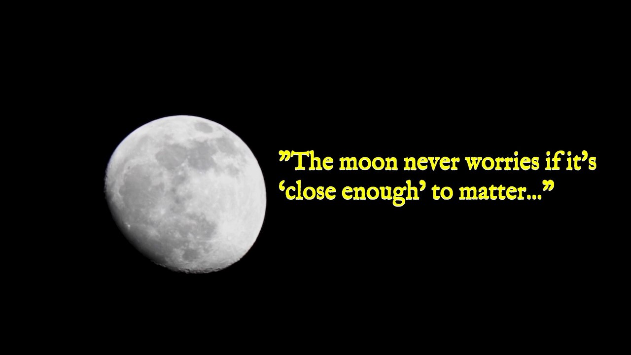 "The Moon Knows What We Often Forget"