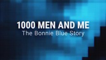 1000 Men And Me -TheBonnieBlueStory (2025) With Subtitles