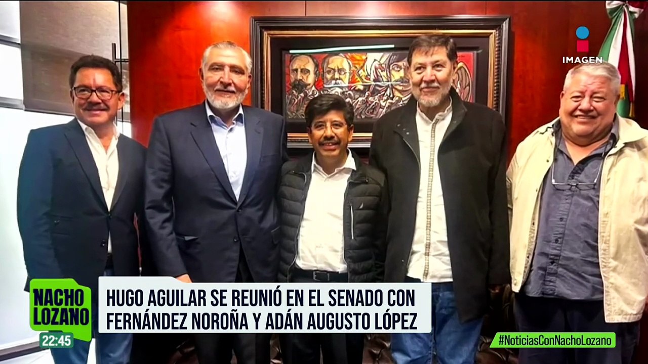 Hugo Aguilar Ortiz se reunió con Adán Augusto López y Fernández Noroña