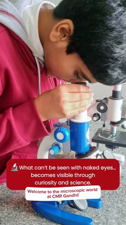 Exploring the Microscopic World: Students Dive into Science with Enthusiasm | CMR Gandhi Public School