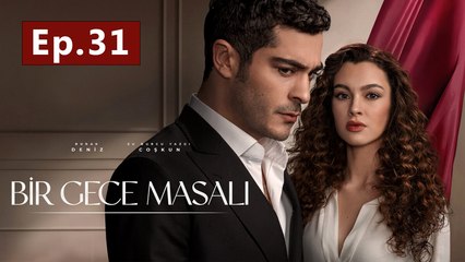 Bir Gece Masali Capitulo 31 Completo en Español