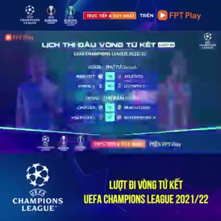 Vòng tứ kết UEFA Champions League 2021/22 | Trailer trên Truyền Hình FPT Play