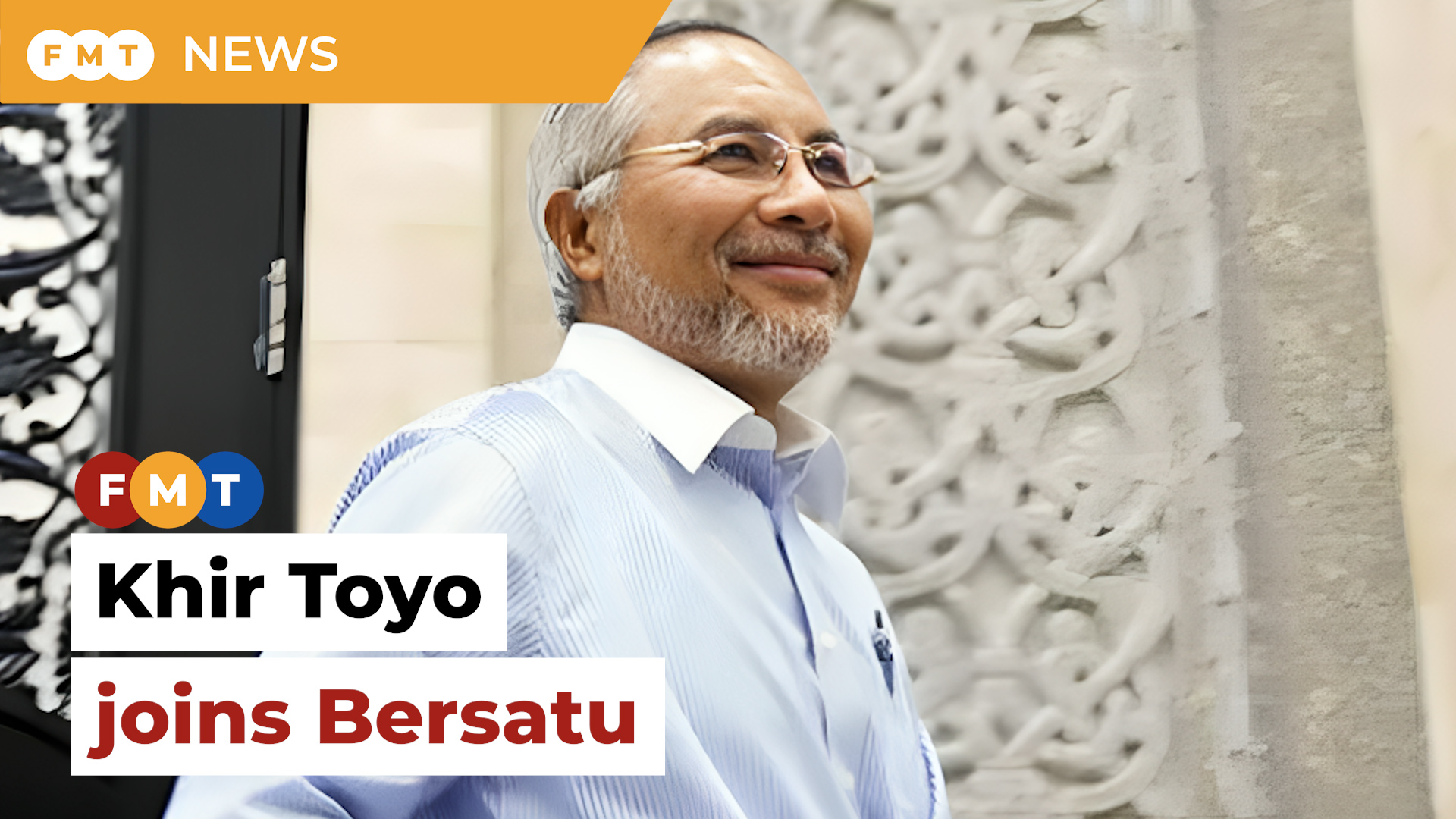 Khir Toyo joins Bersatu