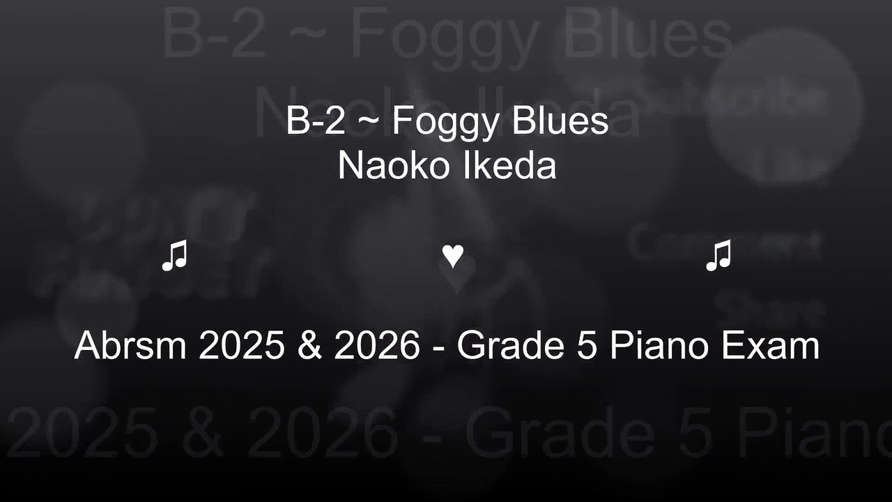 Abrsm 2025 & 2026 - Grade 5 Piano Exam B2 - Foggy Blues - Naoko Ikeda - Piano Tutorial